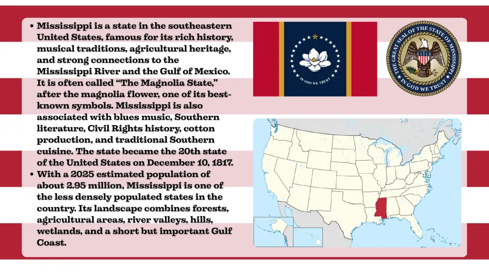 Introduction slide on Mississippi's Magnolia State nickname, statehood, population, flag, seal, and location