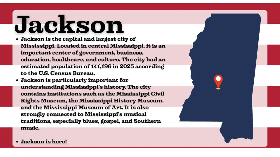 Jackson slide identifying Mississippi's capital, its population, museums, musical traditions, and map location