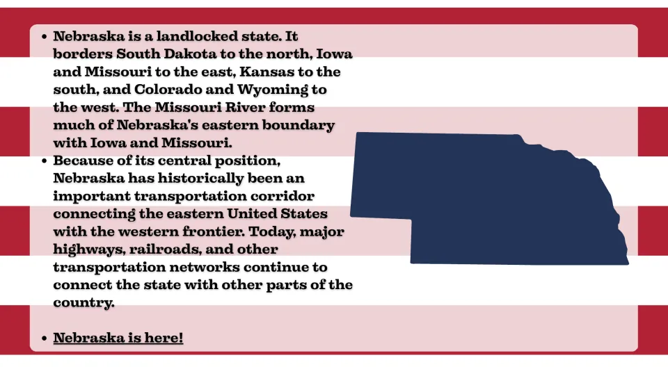 Location slide identifying Nebraska's six neighboring states, Missouri River boundary, and transportation role
