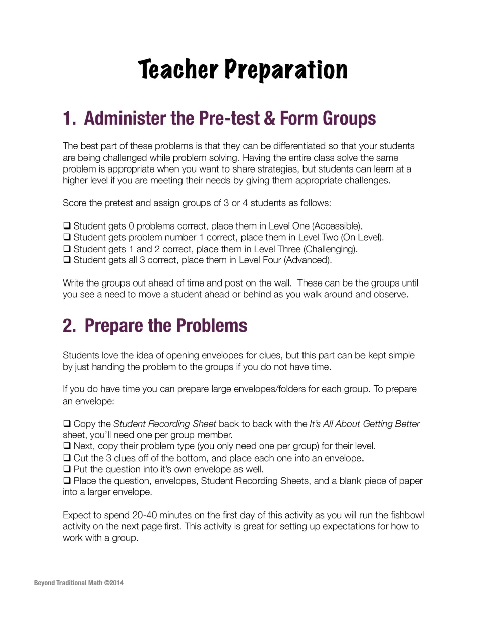 Teacher preparation: scoring the pre-test to place students in four levels and packing envelopes with question and clues