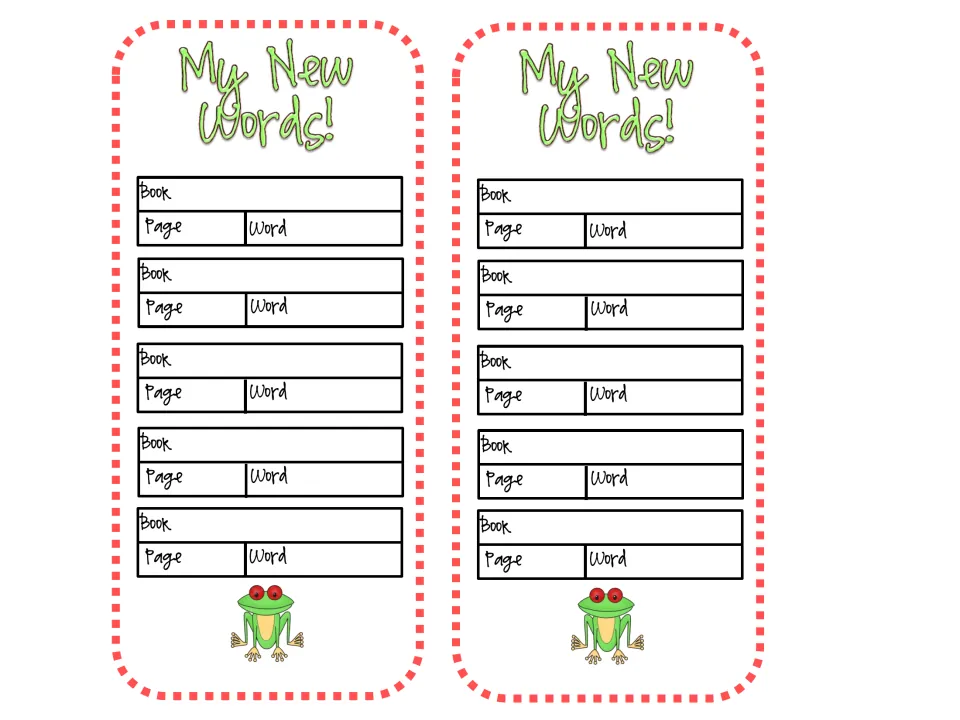 Two My New Words! bookmarks: students log the book title, page number and new word for five words found while reading