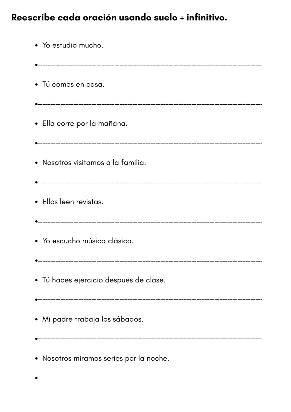 Rewriting with soler: students change 9 present-tense sentences, like Yo estudio mucho, into suelo + infinitive form