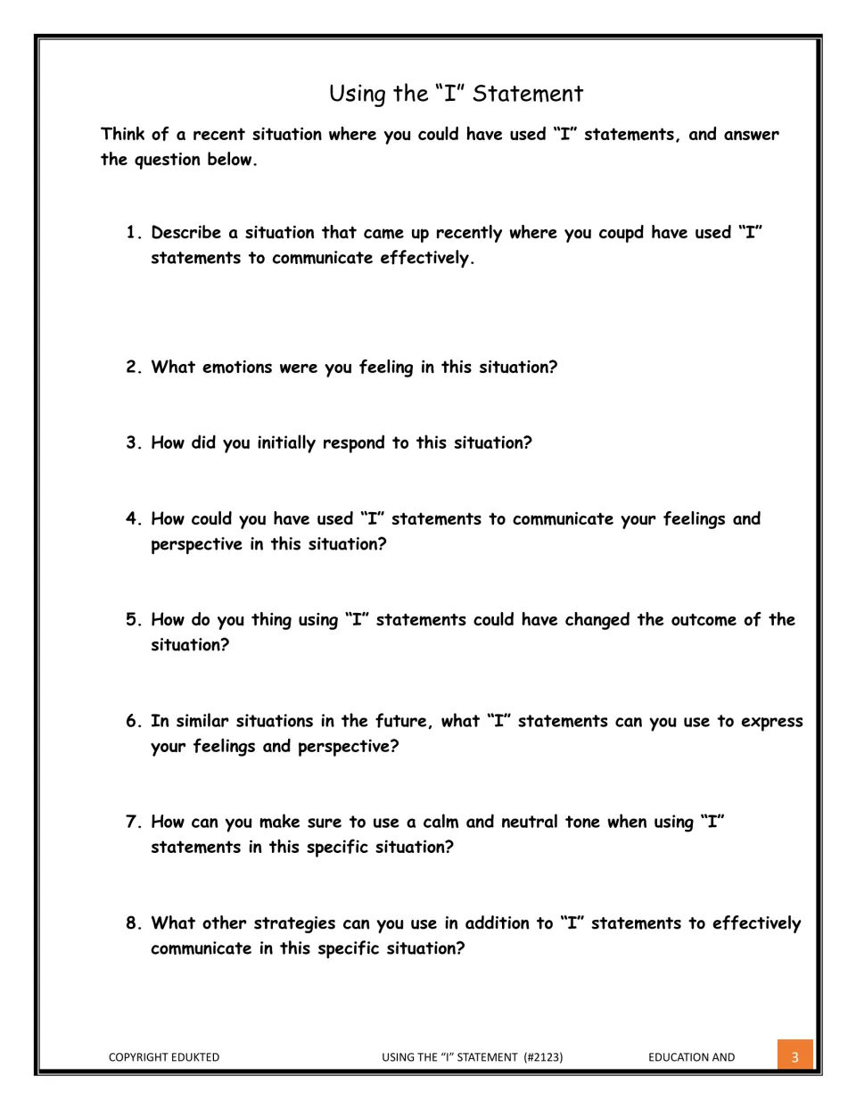 Reflection on a recent situation: students answer 8 questions on feelings, first response and "I" statements to try