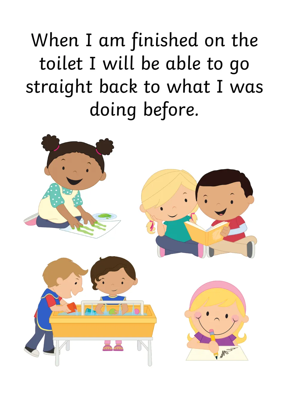 Returning to activities: after the toilet, children are shown painting, reading, at a water table and drawing