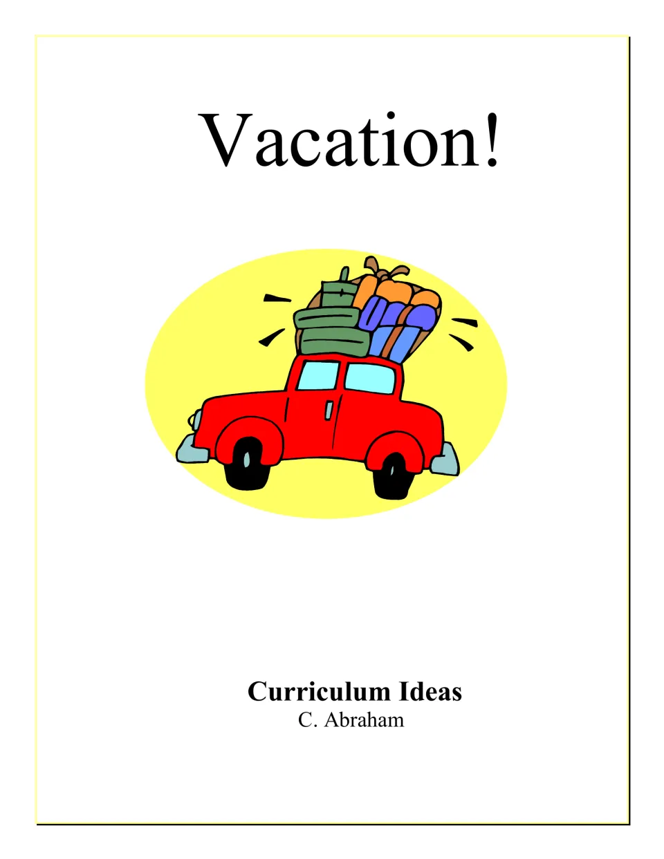 Cover of the Vacation Curriculum Pack, labeled 'Vacation!' and 'Curriculum Ideas,' credited to C. Abraham
