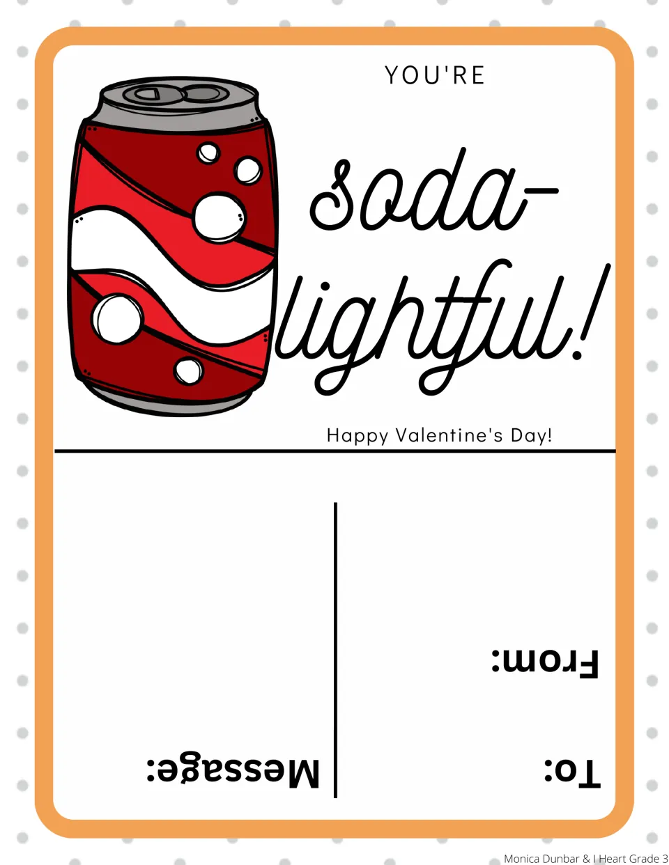 Soda Valentine card reads “You're soda-lightful!” and “Happy Valentine's Day!” with To, From, and Message spaces