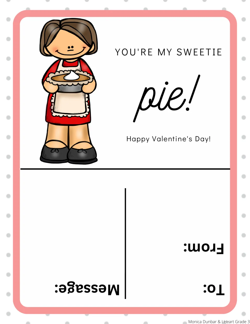 Pie Valentine card reads “You're my sweetie pie!” beside a person holding a pie, with To, From, and Message spaces