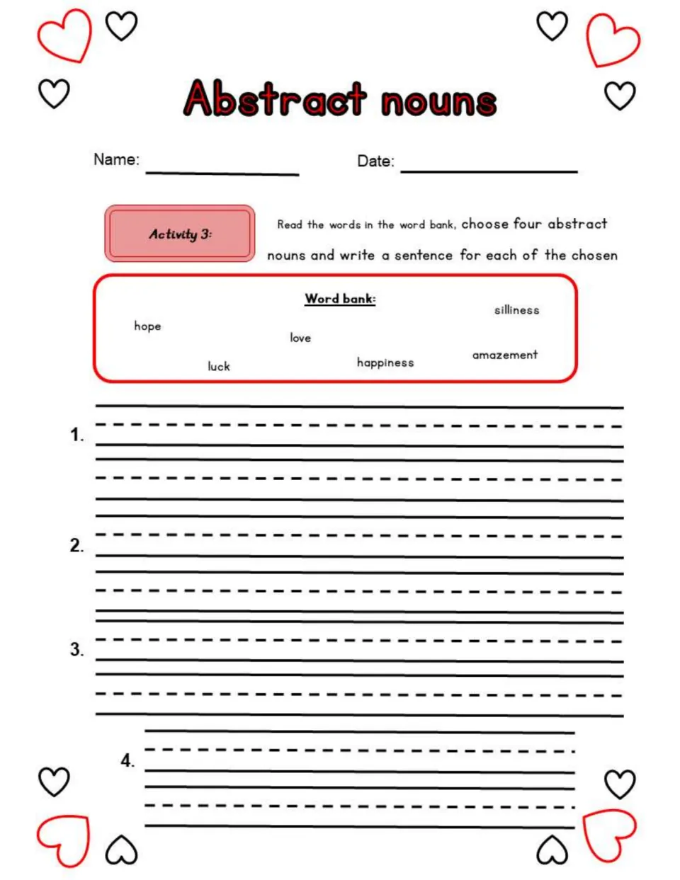 Abstract nouns Activity 3: students pick four word-bank nouns like hope, love and luck and write a sentence for each