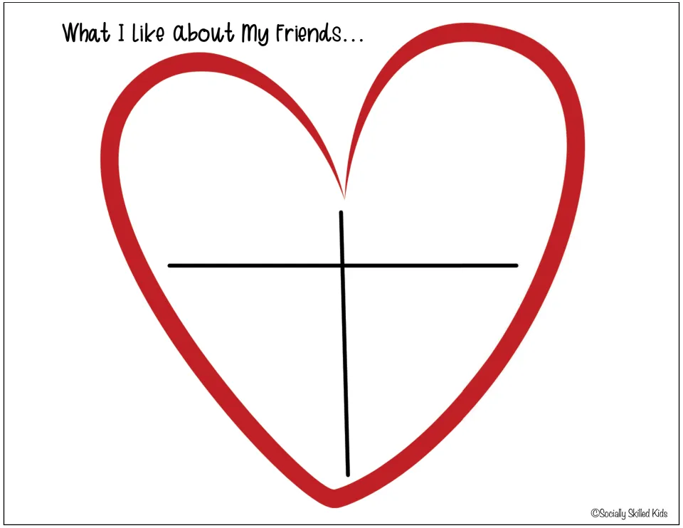 What I like about My Friends: students list or sketch four things they like about their friends inside a red heart