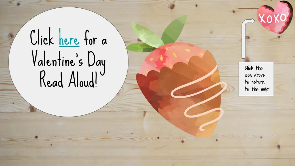 Strawberry stop follow-up slide links to a Valentine's Day read-aloud and gives directions to return to the map