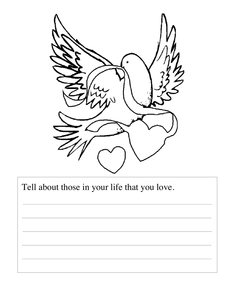 Dove carrying hearts to color; students respond to 'Tell about those in your life that you love' in writing