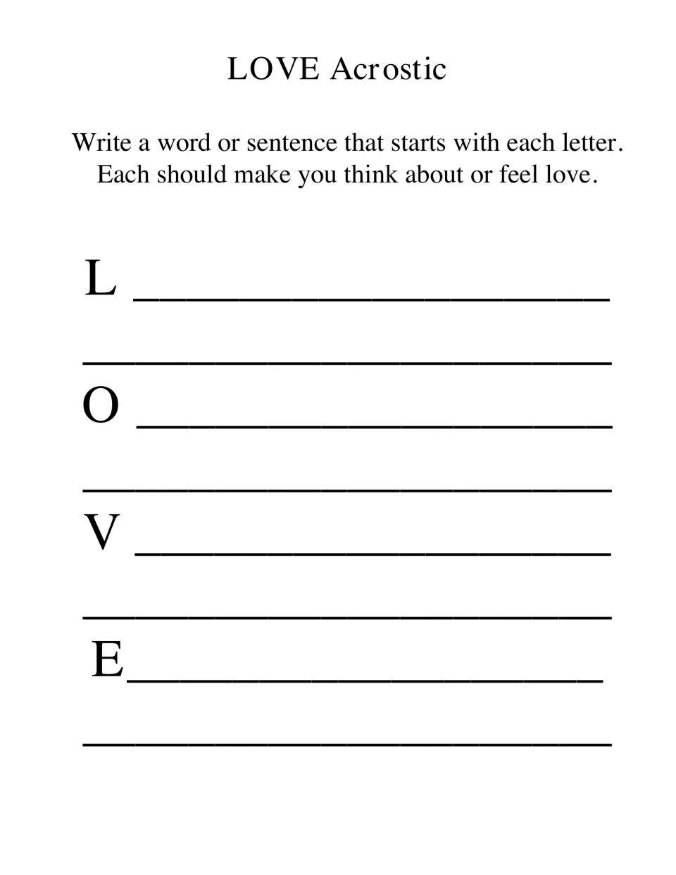 LOVE acrostic poem: students write a word or sentence for each letter L, O, V and E that makes them feel love