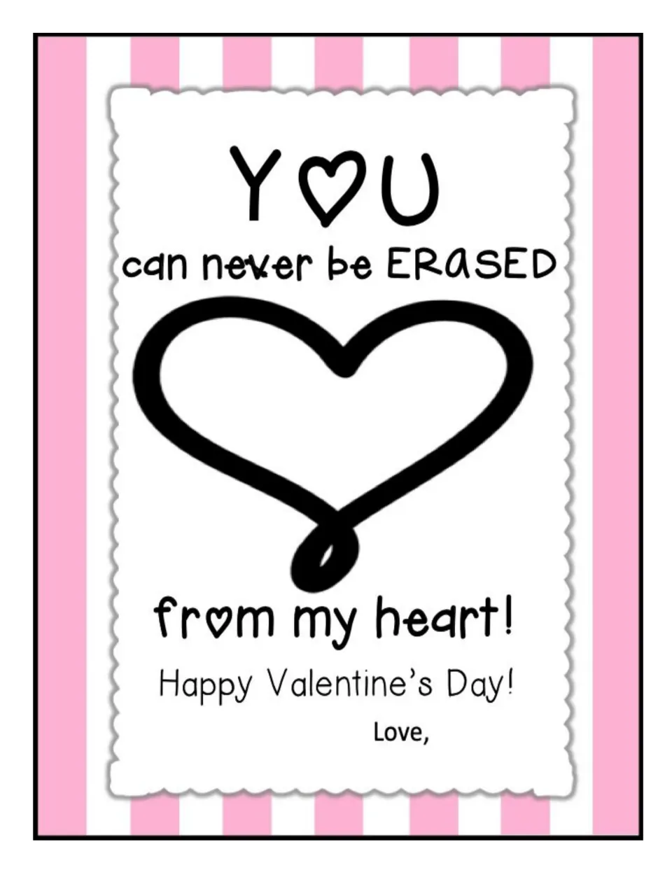 Full-page Valentine’s Day eraser gift card reading “You can never be ERASED from my heart!” and “Love,”