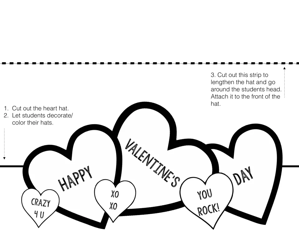 Candy heart hat for students to color: hearts spell 'Happy Valentine's Day' beside Crazy 4 U, XO XO and You Rock! hearts