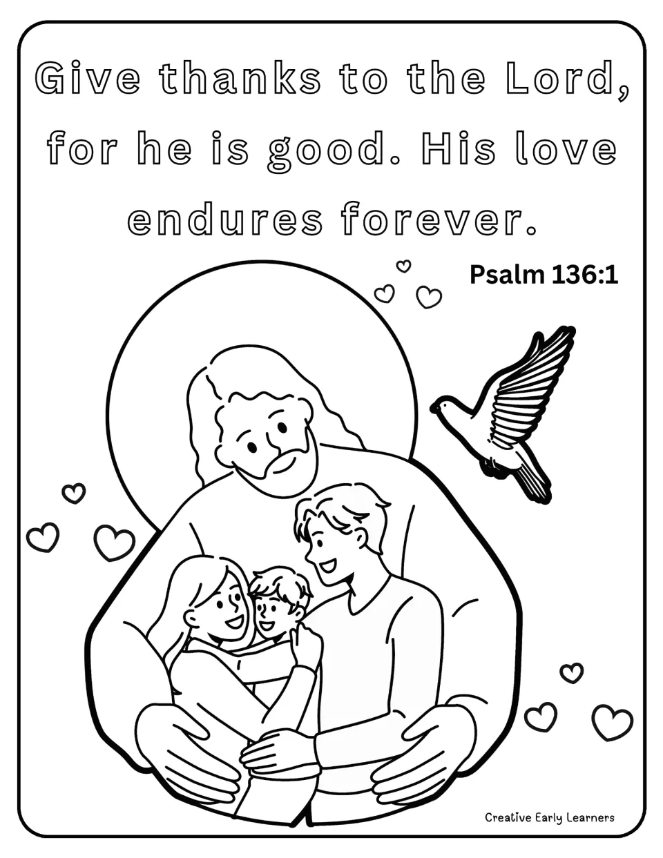 Psalm 136:1 coloring page, "Give thanks to the Lord": students color Jesus hugging a family of four, a dove and hearts