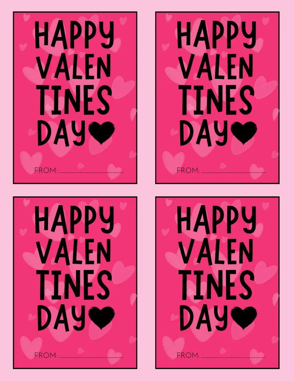 Another sheet of four identical pink Happy Valentines Day cards with a black heart and a blank From line