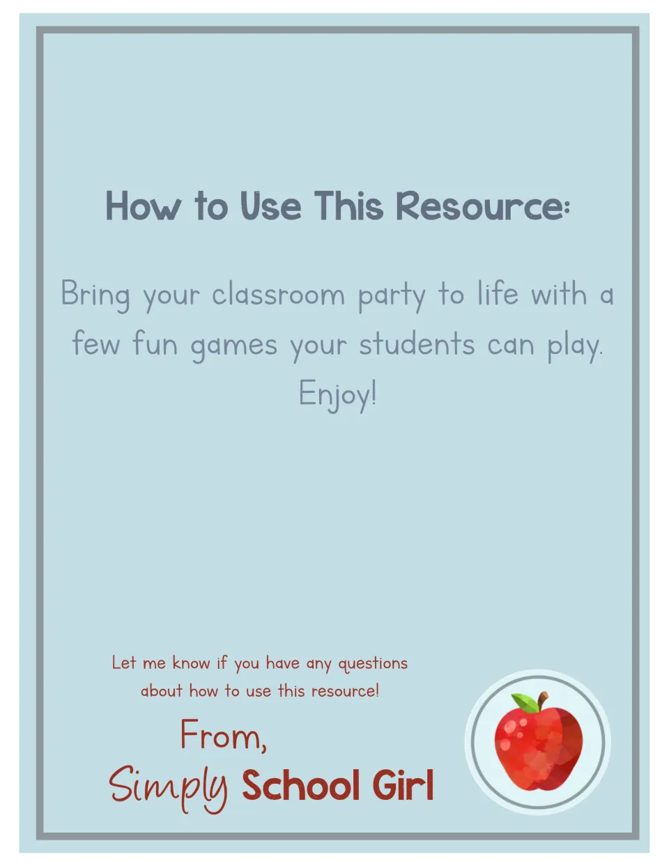 How to Use This Resource introduction invites students to play games at a classroom party, from Simply School Girl