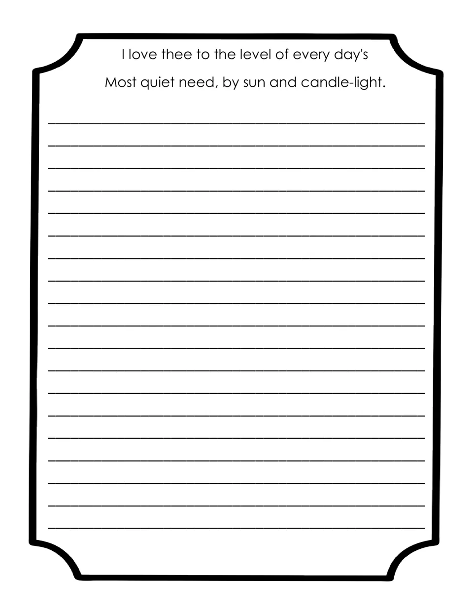Copywork passage 3: 'I love thee to the level of every day's / Most quiet need, by sun and candle-light.'