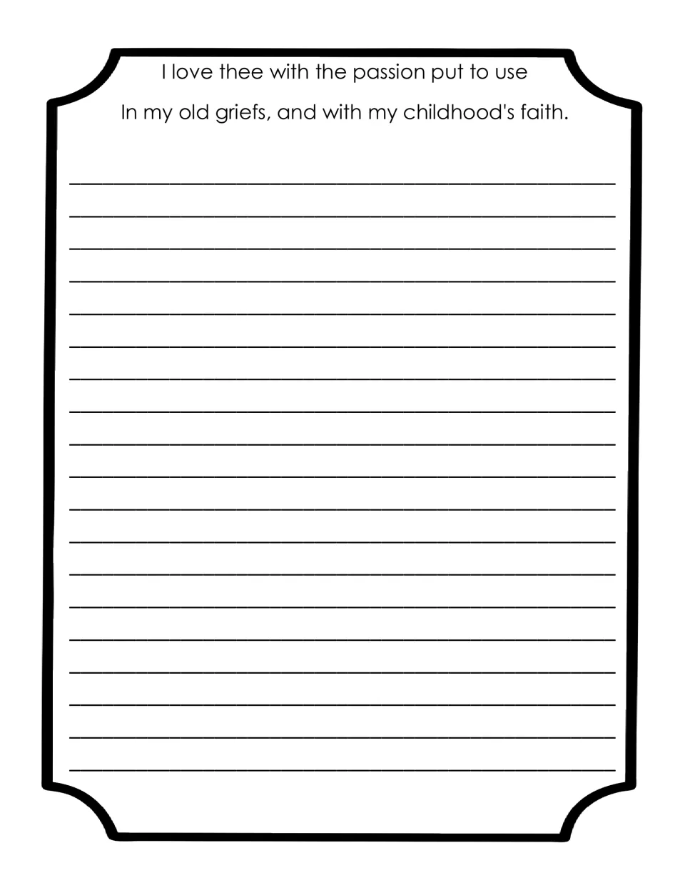 Copywork passage 5: 'I love thee with the passion put to use / In my old griefs, and with my childhood's faith.'