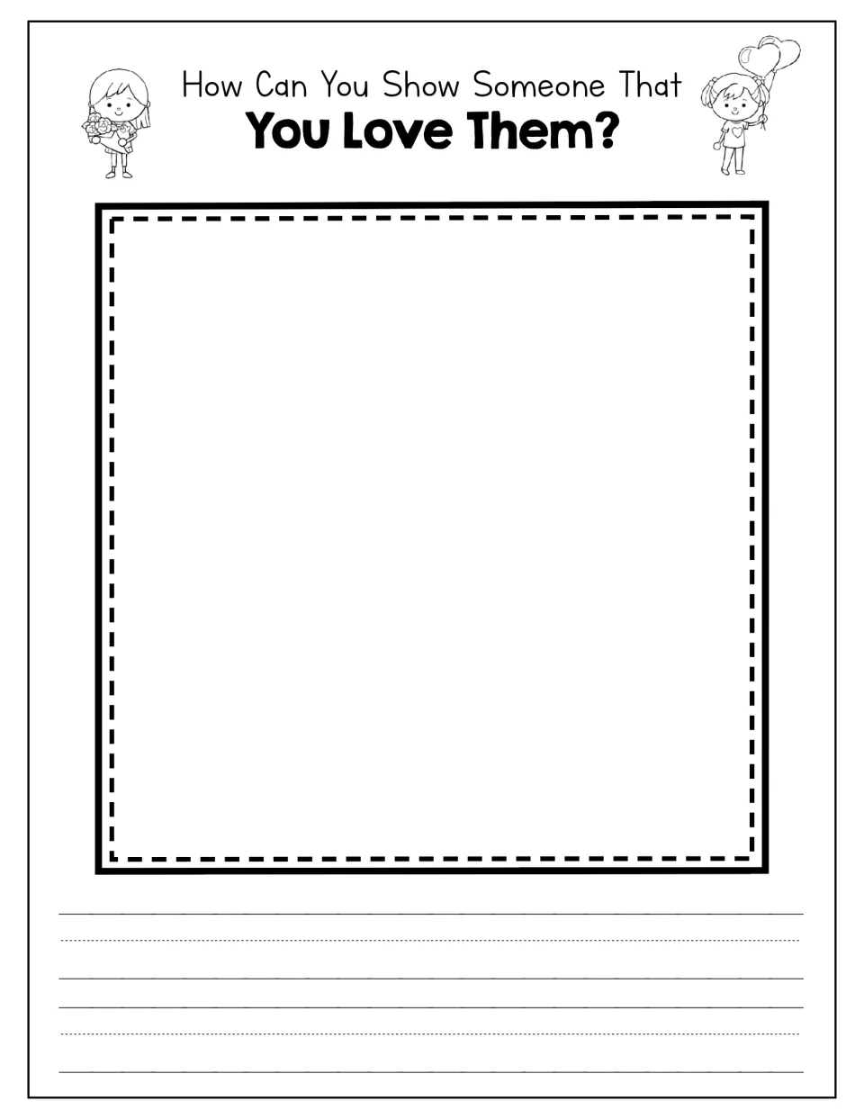 How Can You Show Someone That You Love Them? Students illustrate a kind act and write a sentence explaining it