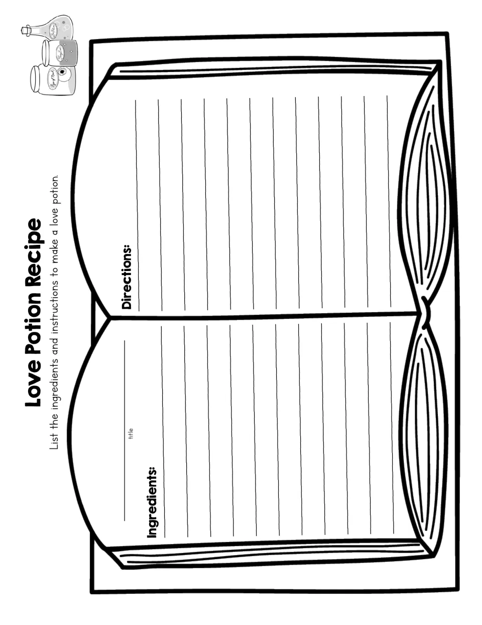 Love Potion Recipe: students give their potion a title, then list the ingredients and write step-by-step directions
