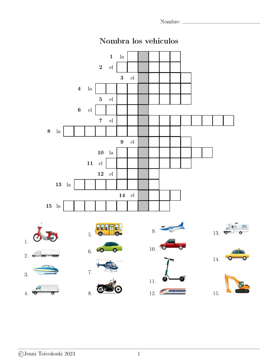 Nombra los vehiculos: students write the Spanish name of 15 pictured vehicles, from bus to excavator, after el or la