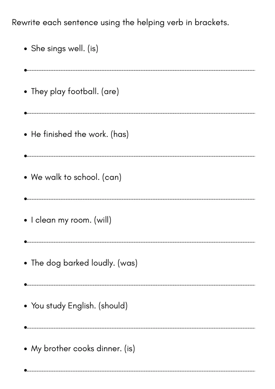 Sentence rewriting practice: eight prompts using given helping verbs, including 'She sings well. (is)'