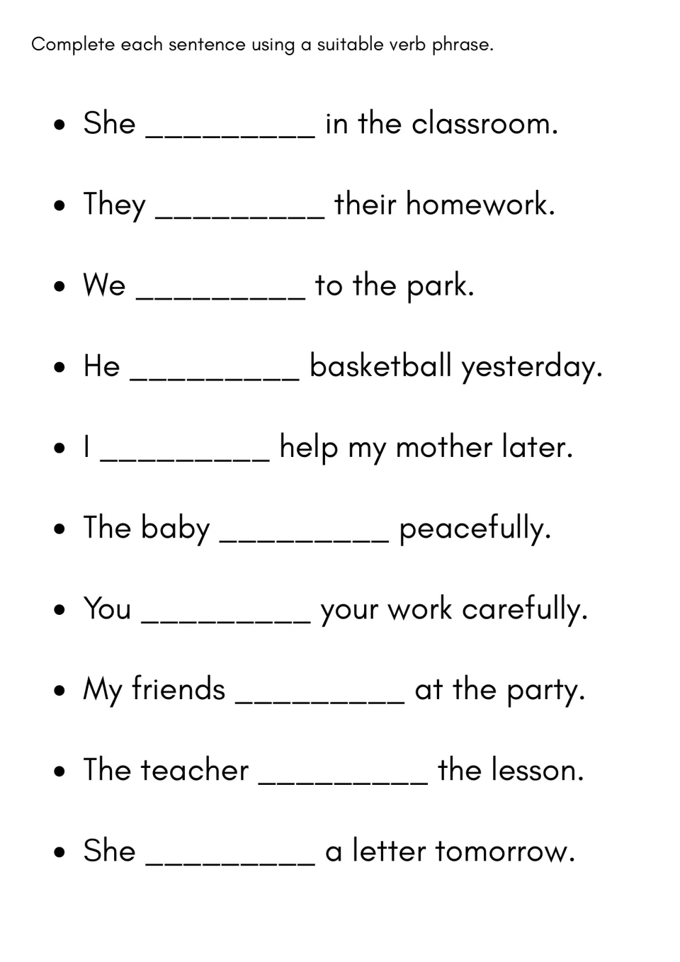 Verb phrase completion practice: finish 10 sentences, including 'The teacher ___ the lesson.'