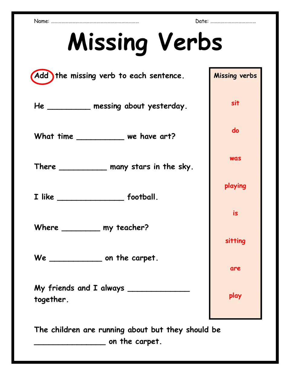 Missing Verbs: students fill the gap in 8 sentences using a word bank of sit, do, was, playing, is, sitting, are and play