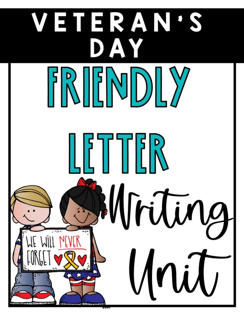 Veteran's Day friendly letter writing unit cover: two children hold a We Will Never Forget sign with a yellow ribbon
