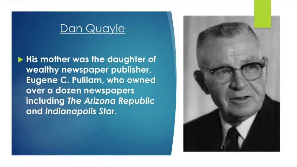 Family background slide about Quayle’s grandfather Eugene C. Pulliam, who owned over a dozen newspapers
