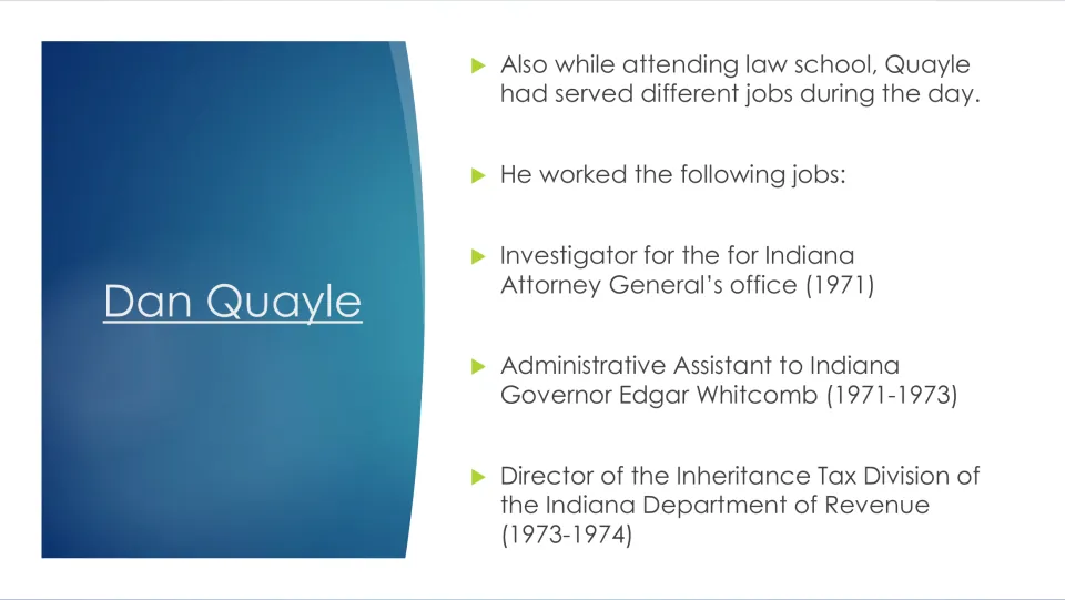 Early career slide listing Quayle’s Indiana jobs as investigator, administrative assistant, and tax director