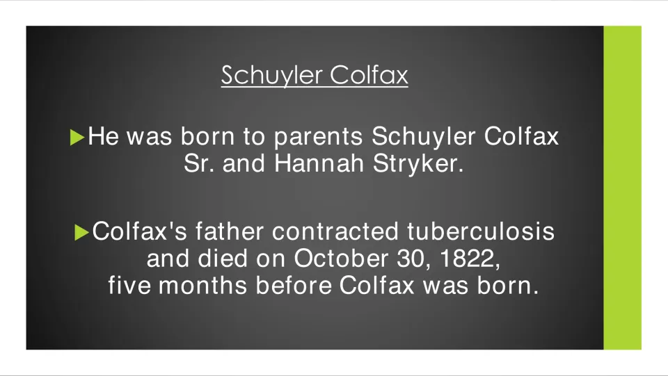 Biography slide naming Colfax’s parents and explaining his father’s death five months before his birth