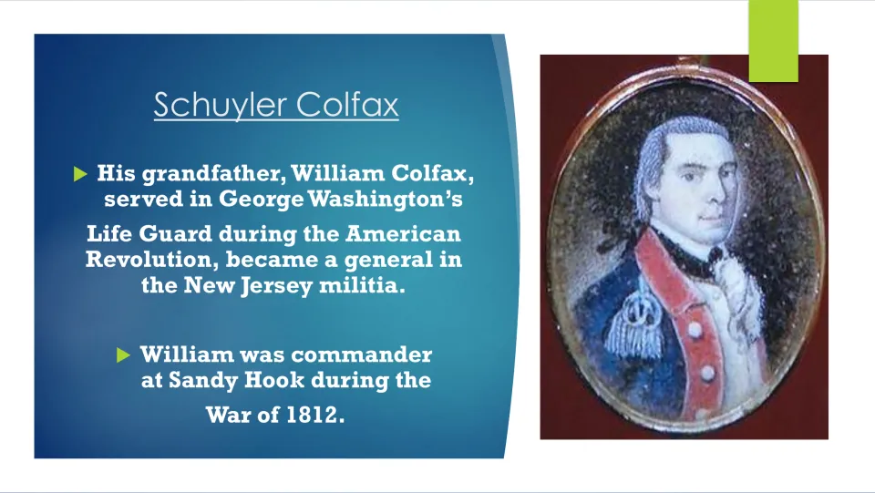 Biography slide on grandfather William Colfax’s service in Washington’s Life Guard and the War of 1812