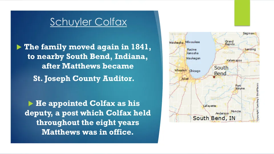 Biography slide on the family’s 1841 move to South Bend and Colfax’s service as deputy county auditor