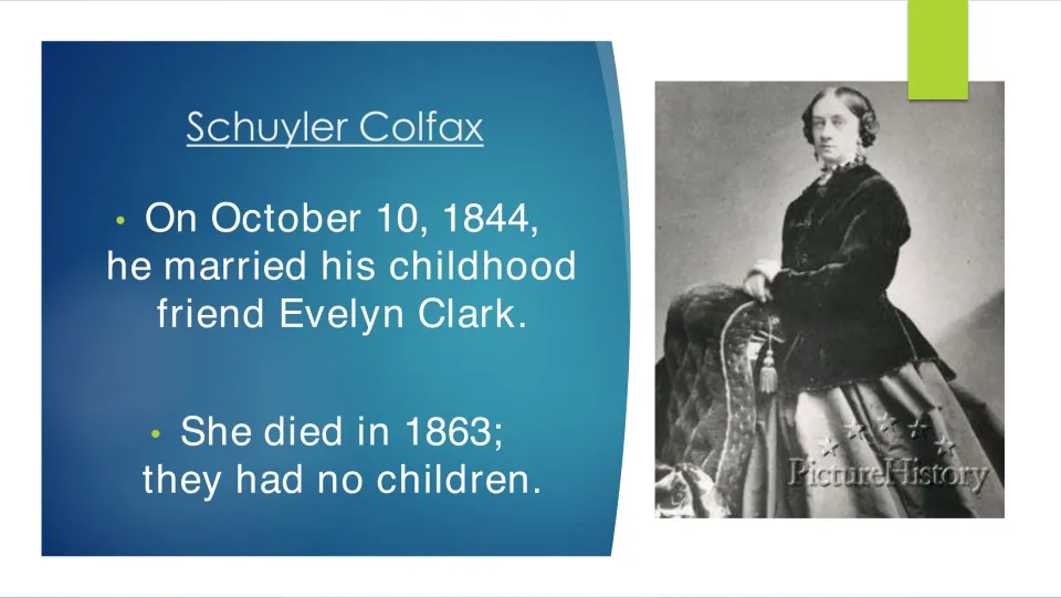 Biography slide on Colfax’s October 10, 1844, marriage to Evelyn Clark, her 1863 death, and their childlessness