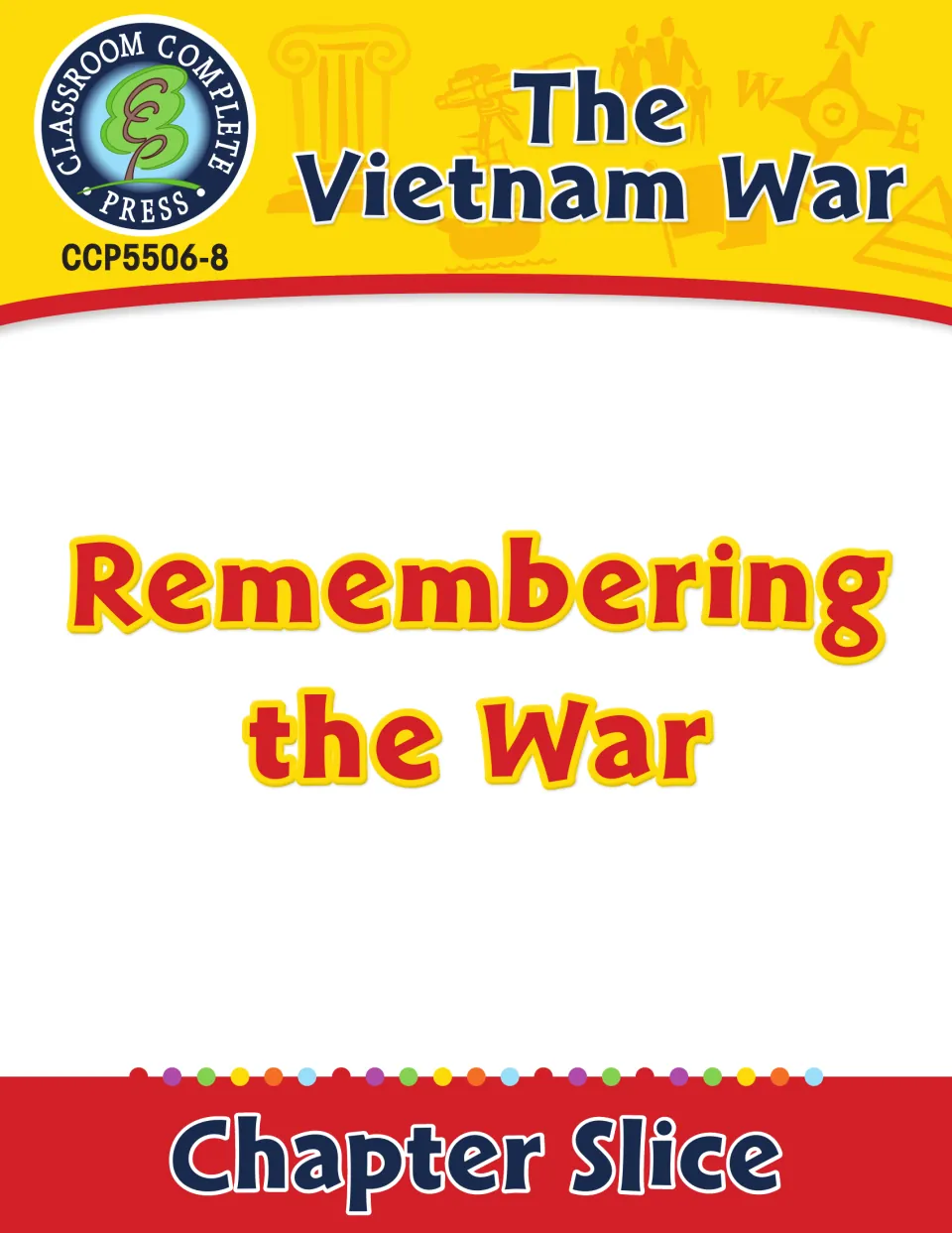 Remembering the War cover, a chapter slice from The Vietnam War unit by Classroom Complete Press