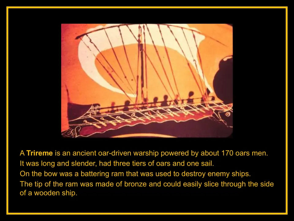 Trireme introduction slide describing about 170 rowers, three tiers of oars, one sail, and a bronze ram