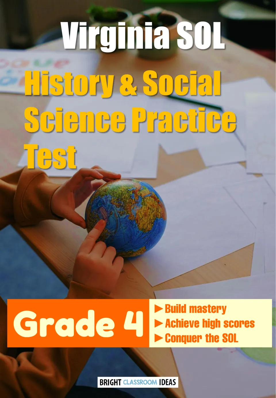 Cover: Virginia SOL History & Social Science Practice Test, Grade 4, showing a child's hands turning a globe on a desk