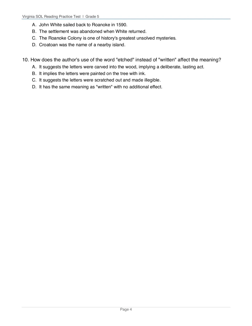 Roanoke questions 9-10: students pick the opinion among facts and judge the effect of using etched instead of written