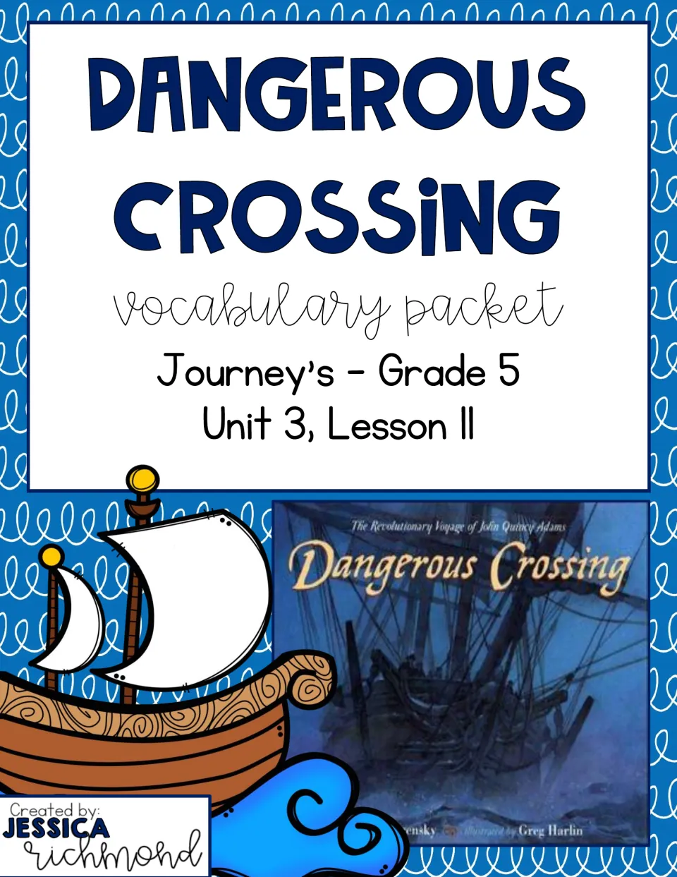 Dangerous Crossing vocabulary packet cover for Journeys Grade 5, Unit 3 Lesson 11, showing the book cover and a ship