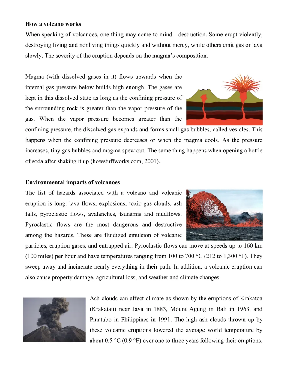 How a volcano works via gas pressure and vesicles, then hazards like pyroclastic flows and climate-cooling ash clouds