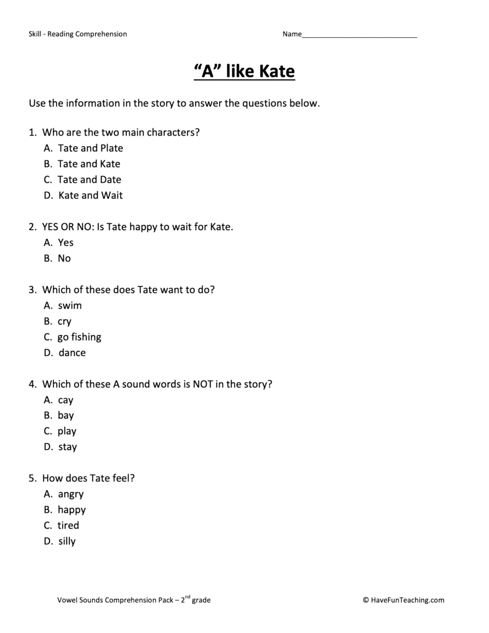 “A” like Kate quiz asks five questions about Kate and Tate, fishing, a missing long A word, and Tate's mood