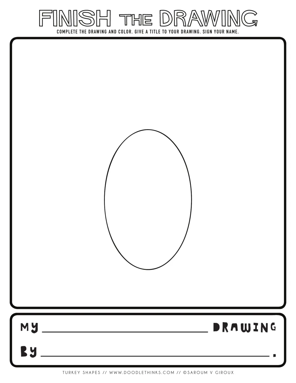 Finish the drawing: students turn a single upright oval into a turkey, add color, give their art a title and sign it