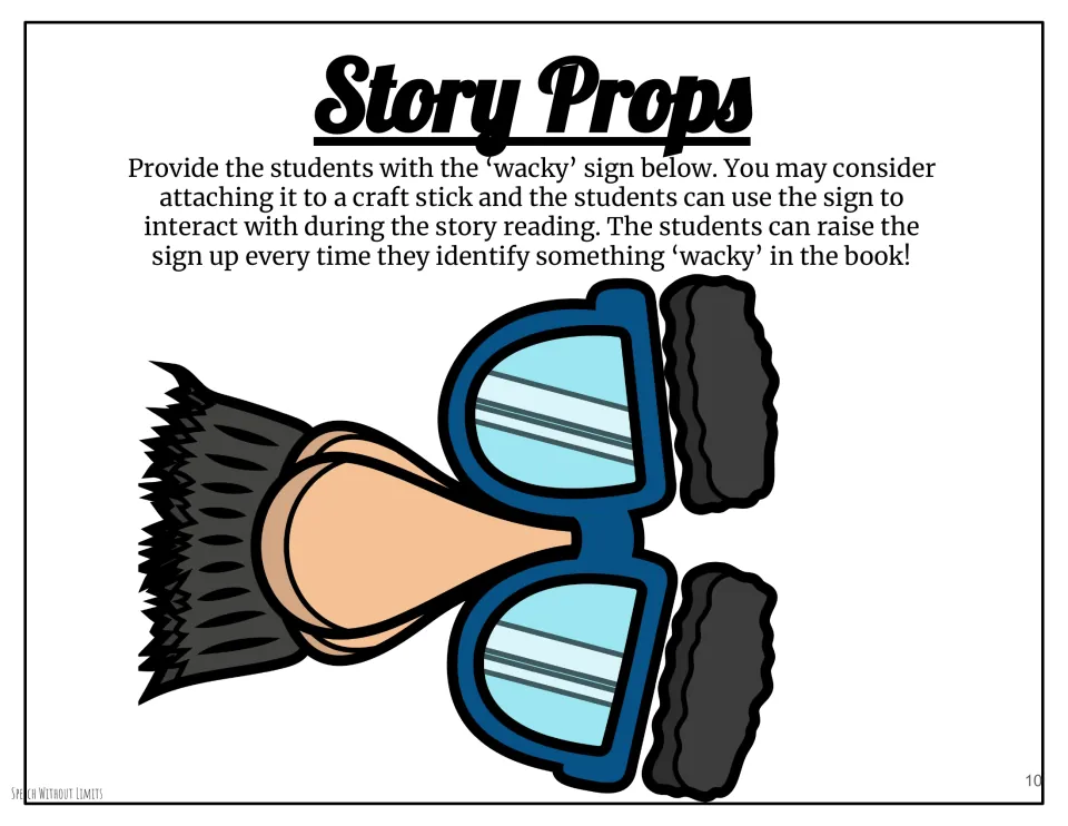 Story prop shows disguise glasses for a wacky sign students raise when they spot something wacky in the book