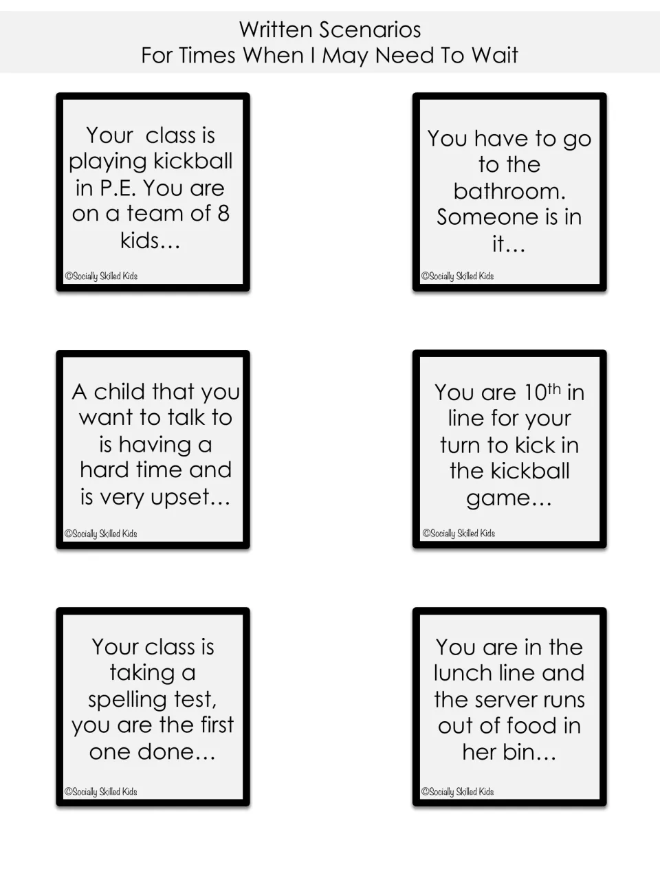 Written scenarios, set 2: 10th in line at kickball, bathroom occupied, first done on a spelling test, lunch line delay
