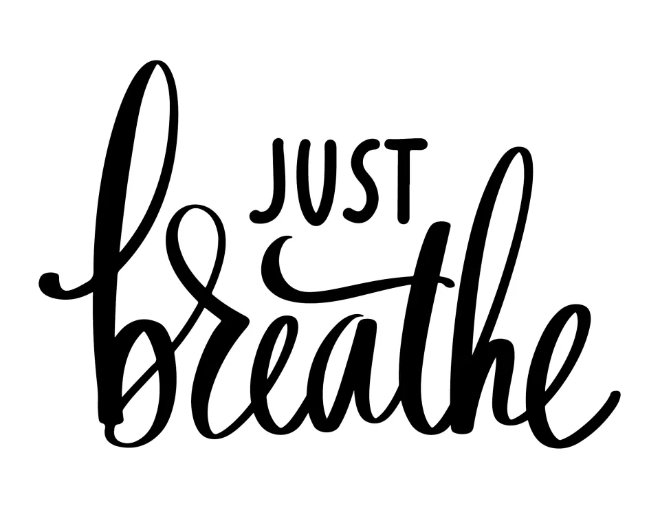 Black-and-white self-care sign: "Just breathe" in large flowing hand lettering, a low-ink printable version
