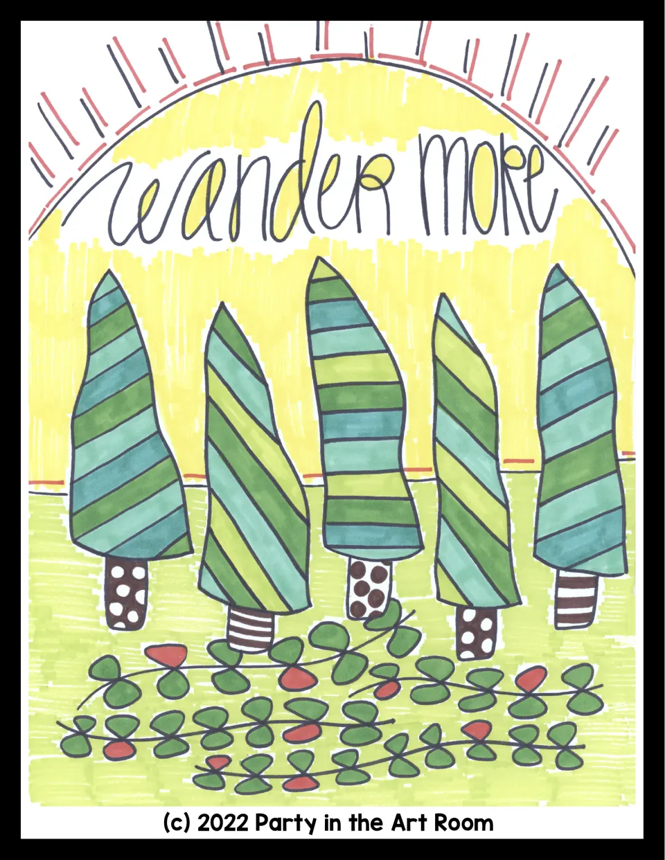 Finished landscape example showing five striped trees, leafy foreground plants, a sun, and the words Wander More