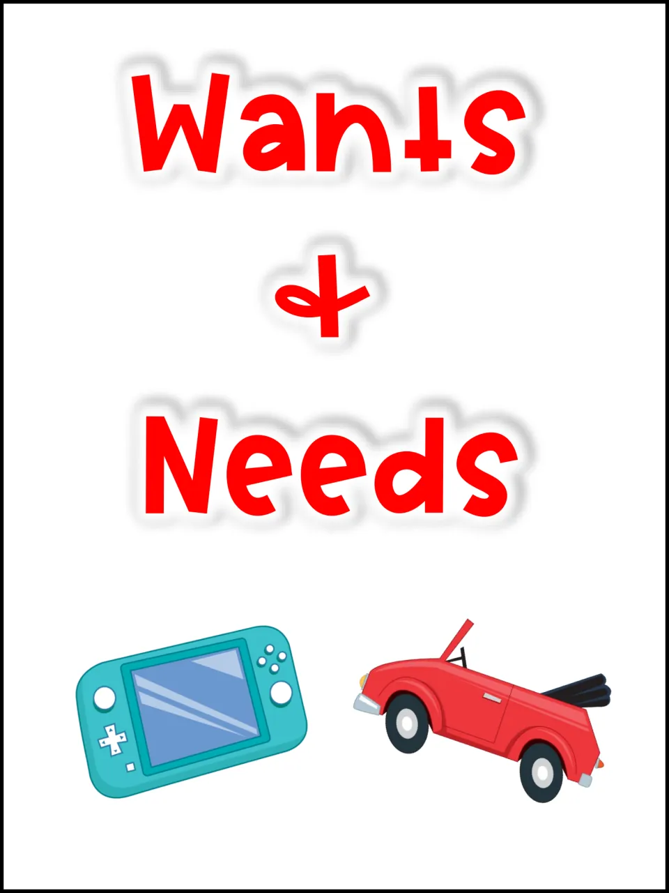 Cover of the wants and needs sorting packet, featuring the words “Wants & Needs,” a video game and a car
