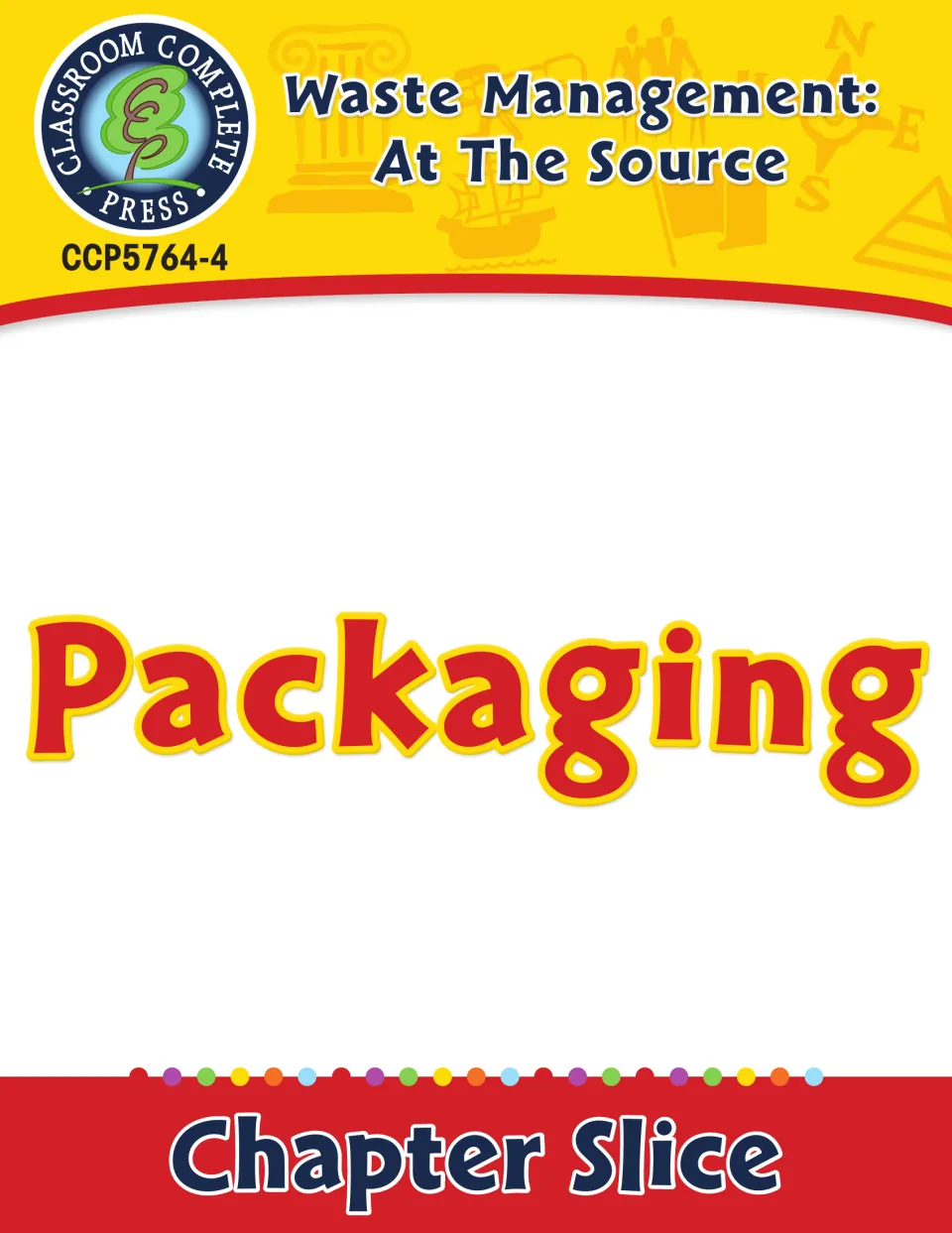 Waste Management: At the Source 'Packaging' chapter slice cover, from Classroom Complete Press, item CCP5764-4
